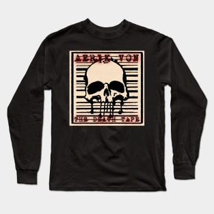 Aerik Von - The Death Tape Long Sleeve T-Shirt